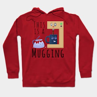 Funny Coffee Mugging Hoodie